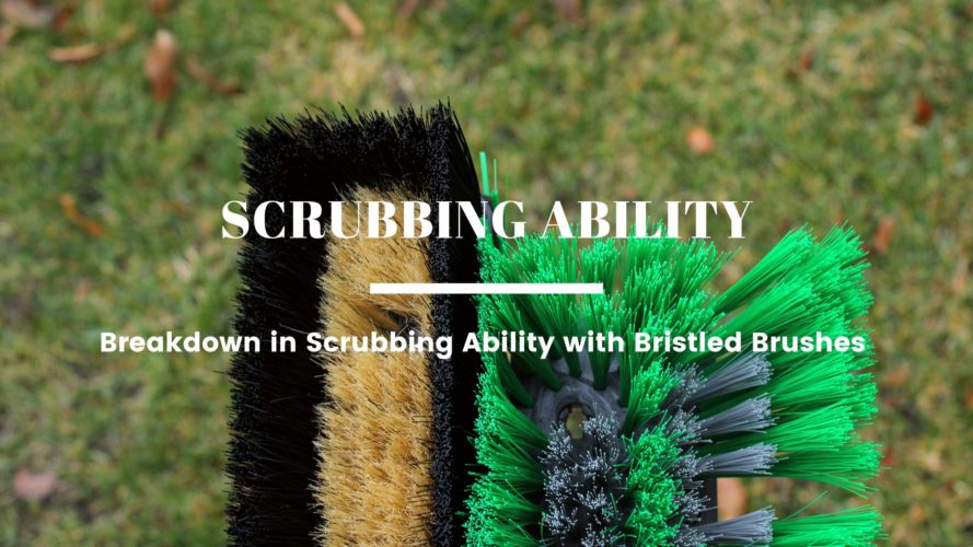 Breakdown in Scrubbing Ability with Bristled Brushes 
