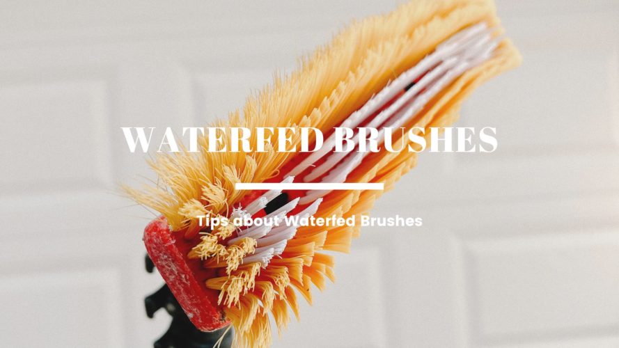 Tips for Waterfed Brushes and How to Care for Them