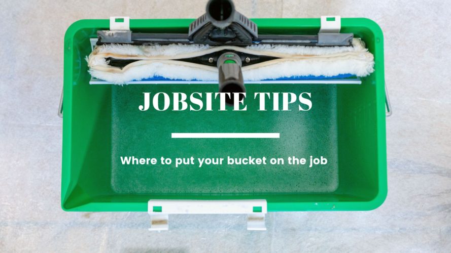 Tips for where to place your Bucket on the Jobsite