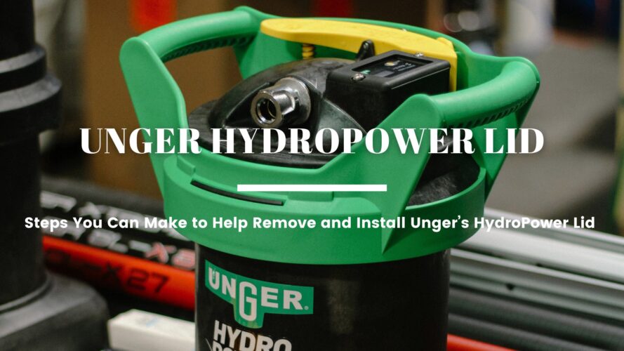How to Remove and Install Unger’s HydroPower Lid with Ease