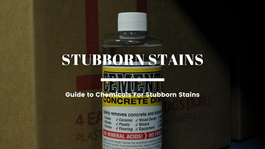 Guide to Chemicals For Stubborn Stains