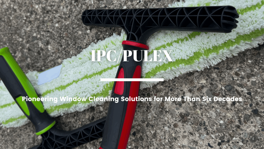 IPC/Pulex: Pioneering Window Cleaning Solutions for More Than Six Decades