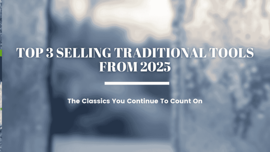 Top 3 Selling Traditional Tools From 2025