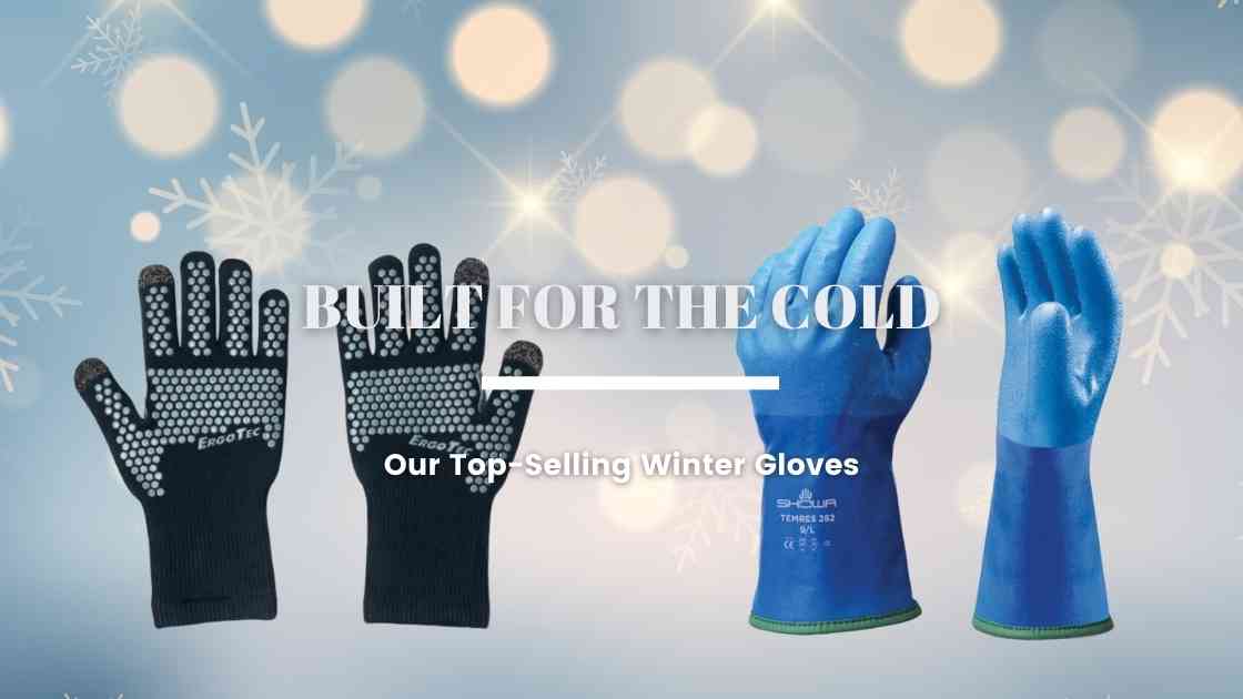 Built for the Cold: Our Top Selling Winter Glove-Plus a New Arrival